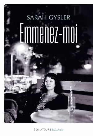Sarah Gysler – Emmenez-moi
